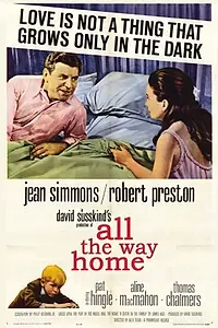 Главный постер фильма «All the Way Home (1963)»