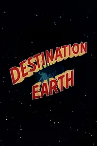 Постер к мультфильму «Destination Earth (1956)»