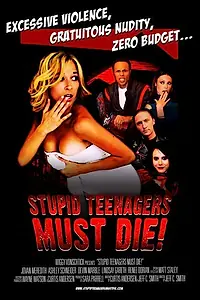 Постер к фильму «Глупые подростки должны умереть (2006)»