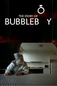 Главный постер фильма «The Story of Bubbleboy (2006)»