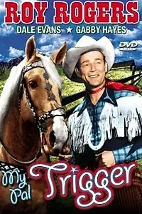 Постер к фильму «My Pal Trigger (1946)»