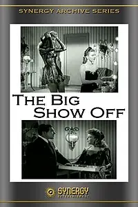 Главный постер фильма «The Big Show-Off (1945)»