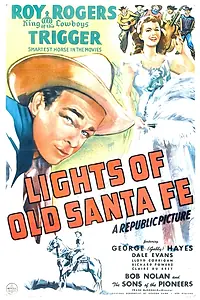 Главный постер фильма «Lights of Old Santa Fe (1944)»
