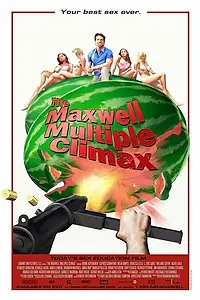 Постер к фильму «The Maxwell Multiple Climax (2007)»