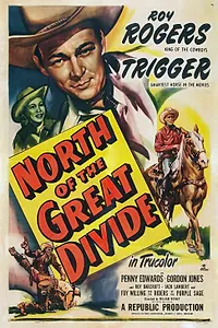Главный постер фильма «North of the Great Divide (1950)»