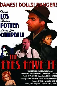 Постер к фильму «The Eyes Have It (2007)»