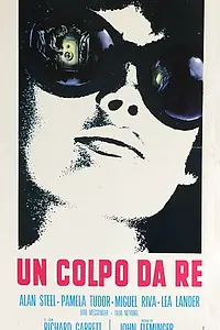 Главный постер фильма «Un colpo da re (1967)»