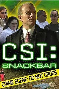 Постер к фильму «CSI:Snackbar (2006)»