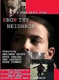 Постер к фильму «Know Thy Neighbor (2002)»