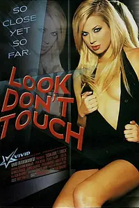 Постер к фильму «Look Don't Touch (2005)»