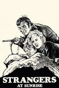 Постер к фильму «Strangers at Sunrise (1969)»