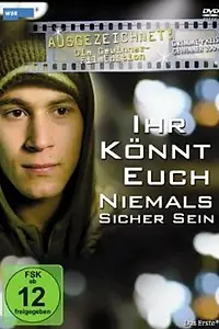 Постер к фильму «Ihr könnt euch niemals sicher sein (2008)»