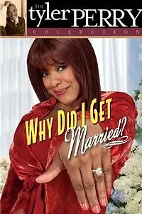 Постер к фильму «Why Did I Get Married? (2006)»