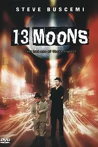 Главный постер фильма «Тринадцать лун (2002)»