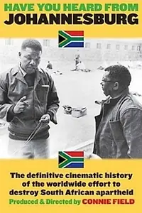Постер к фильму «Have You Heard from Johannesburg?: Apartheid and the Club of the West (2006)»