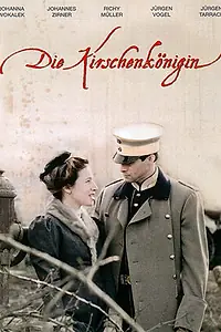 Главный постер сериала «Die Kirschenkönigin (2004)»