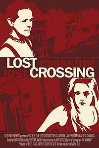 Постер к фильму «Lost Crossing (2007)»