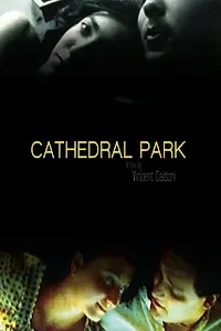 Постер к фильму «Cathedral Park (2007)»