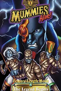 Постер к мультфильму «Mummies Alive! The Legend Begins (1998)»
