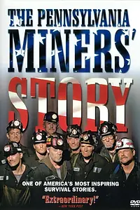 Постер к фильму «The Pennsylvania Miners' Story (2002)»