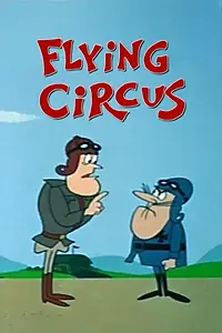 Главный постер мультфильма «Flying Circus (1968)»