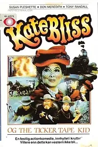 Главный постер фильма «Kate Bliss and the Ticker Tape Kid (1978)»