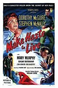 Постер к фильму «Make Haste to Live (1954)»