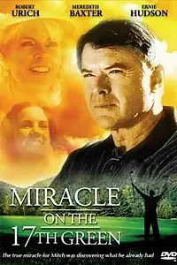 Главный постер фильма «Miracle on the 17th Green (1999)»