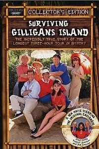 Постер к фильму «Surviving Gilligan's Island: The Incredibly True Story of the Longest Three Hour Tour in History (2001)»