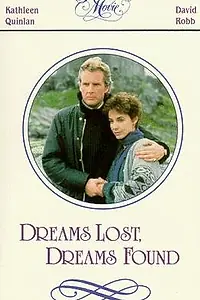 Постер к фильму «Dreams Lost, Dreams Found (1987)»