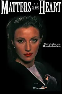 Главный постер фильма «Matters of the Heart (1990)»
