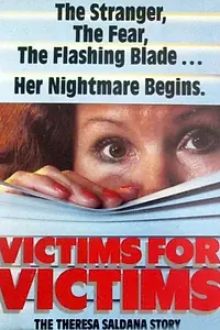 Постер к фильму «Victims for Victims: The Theresa Saldana Story (1984)»