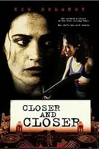 Постер к фильму «Всё ближе и ближе (1996)»