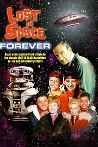 Главный постер фильма «Lost in Space Forever (1998)»