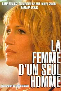 Главный постер фильма «La femme d'un seul homme (1998)»