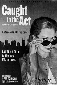 Постер к фильму «Caught in the Act (2004)»