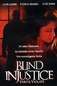 Главный постер фильма «Слепая несправедливость (2005)»