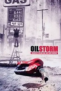 Главный постер фильма «Oil Storm (2005)»