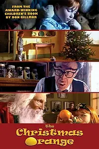 Главный постер фильма «The Christmas Orange (2003)»
