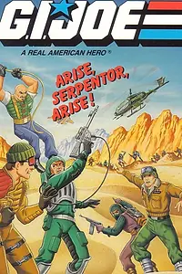Постер к мультфильму «Джо-солдат: Восстань, Серпентор, восстань! (1986)»