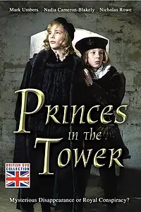 Постер к фильму «Princes in the Tower (2005)»