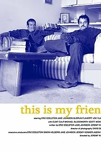 Постер к фильму «This Is My Friend (2007)»