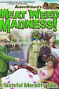 Постер к фильму «Meat Weed Madness (2006)»