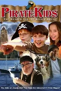 Постер к фильму «Pirate Kids II: The Search for the Silver Skull (2006)»