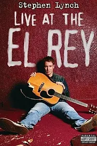 Главный постер фильма «Stephen Lynch: Live at the El Rey (2004)»