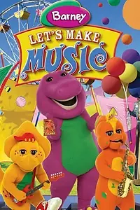 Постер к фильму «Barney: Let's Make Music (2006)»