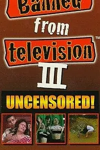 Главный постер фильма «Banned from Television III (1998)»