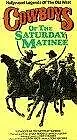 Главный постер фильма «Cowboys of the Saturday Matinee (1984)»