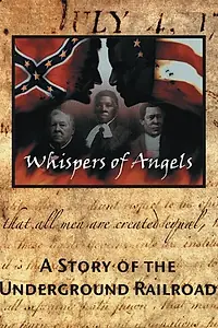 Главный постер фильма «Whispers of Angels: A Story of the Underground Railroad (2002)»