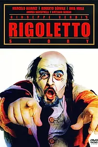 Главный постер фильма «История Риголетто Джузеппе Верди (2005)»